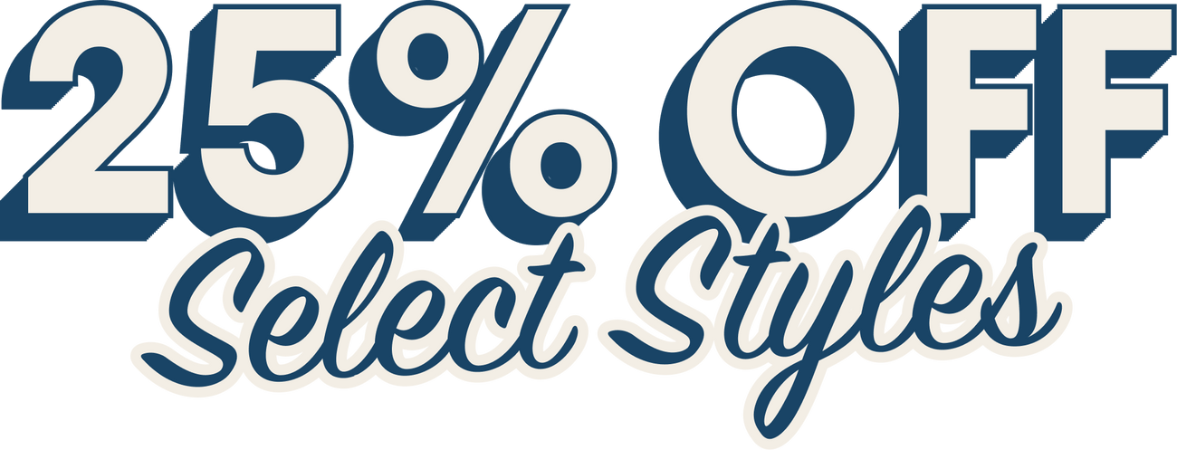 25% Off Select Styles